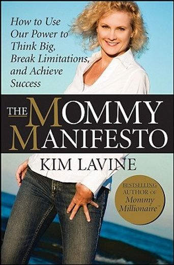 the mommy manifesto,how to use our power to think big, break limitations and achieve success