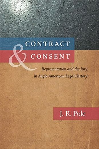 contract & consent,representation and the jury in anglo-american legal history