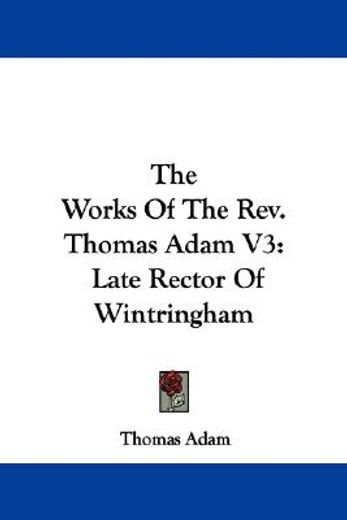 the works of the rev. thomas adam v3: la