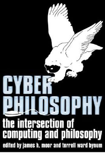 cyberphilosophy,the intersection of philosophy and computing