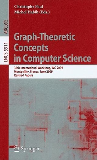 graph-theoretic concepts in computer science,35th international workshop, wg 2009 montpellier, france, june 24-26, 2009 revised papers