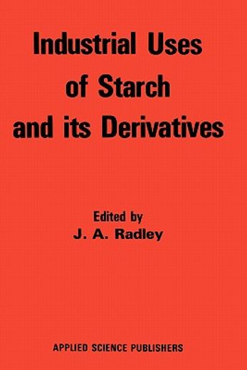 industrial uses of starch and its derivatives (en Inglés)