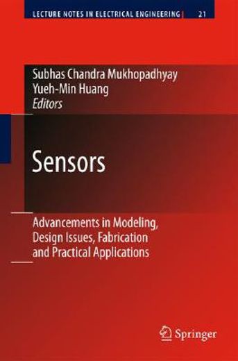 sensors,advancements in modeling, design issues, fabrication and practical applications