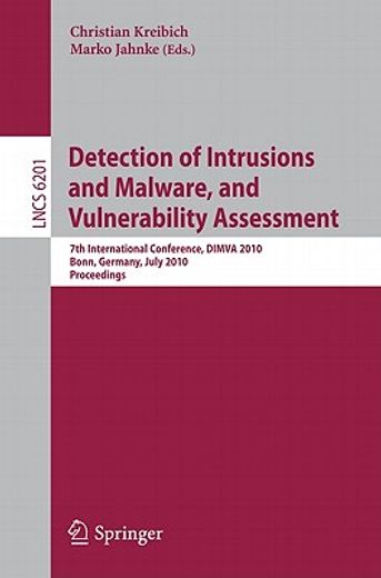 detection of intrusions and malware, and vulnerability assessment,7th international conference, dimva 2010, bonn, germany, july 8-9, 2010, proceedings