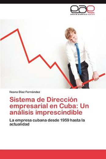 sistema de direcci n empresarial en cuba: un an lisis imprescindible (in Spanish)