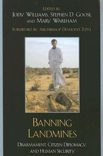 banning landmines,disarmament, citizen diplomacy, and human security