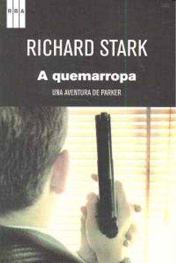 A Quemarropa. Una Aventura de Parker (in Spanish)