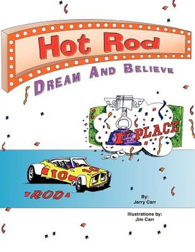 hot rod,dream and believe