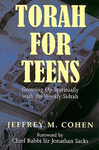 torah for teens,growing up spiritually with the weekly sidrah