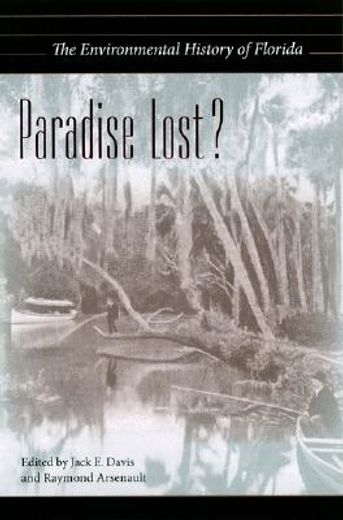 paradise lost? the environmental history of florida
