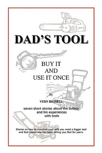 dad´s tool,a quest for the perfect tool
