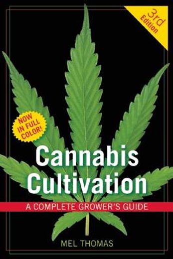 cannabis cultivation,a complete grower`s guide (en Inglés)