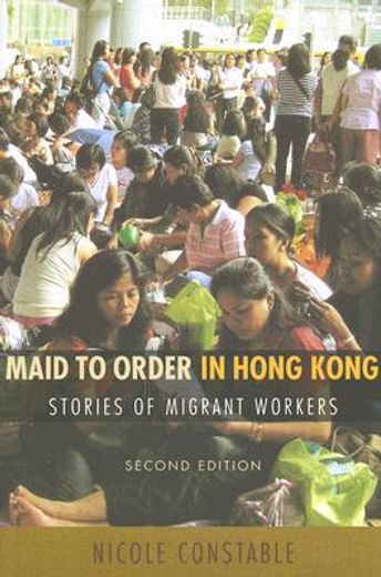 maid to order in hong kong,stories of migrant workers