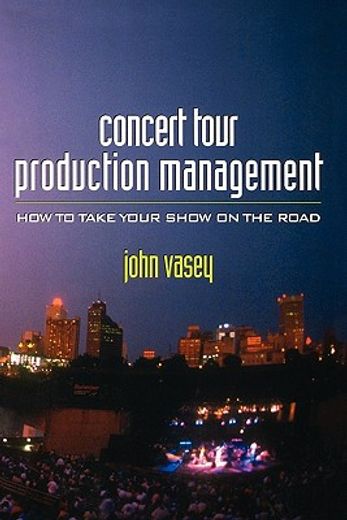 concert tour production management,how to take your show on the road