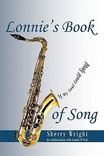 lonnie`s book of song,if my soul could speak (en Inglés)