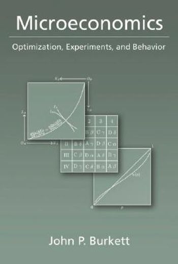 microeconomics,optimization, experiments, and behavior