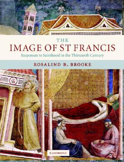 the image of st francis,responses to sainthood in the thirteenth century