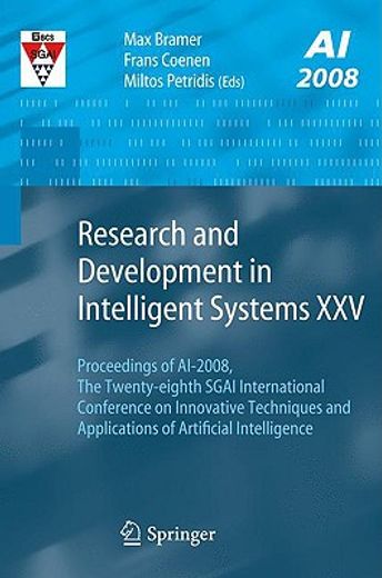 research and development in intelligent systems xxv,proceedings of ai-2008, the twenty-eighth sgai international conference on innovative techniques and