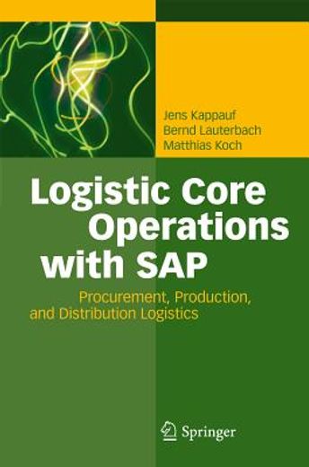logistic core operations with sap,procurement, production, distribution logistics and compliance