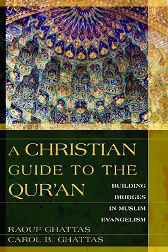 a christian guide to the qur´an,building bridges in muslim evangelism