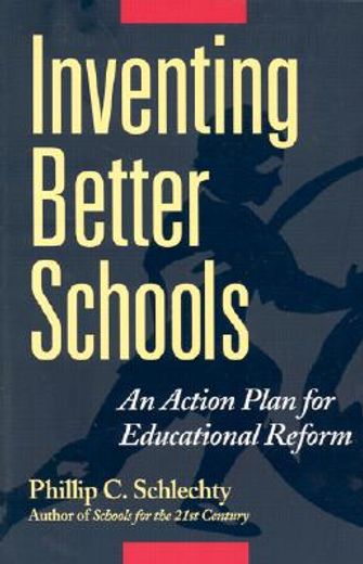 inventing better schools,an action plan for educational reform