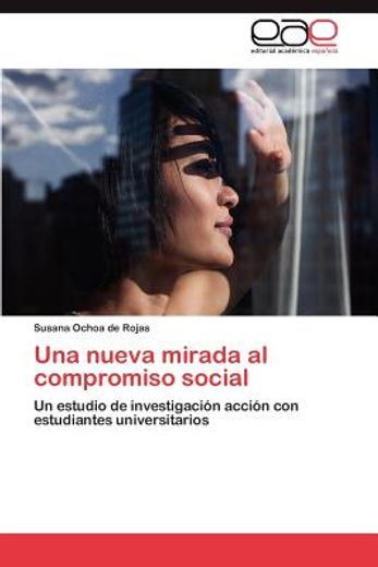 una nueva mirada al compromiso social (in Spanish)