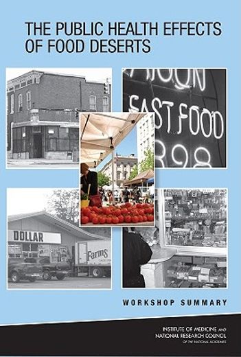 the public health effects of food deserts,workshop summary