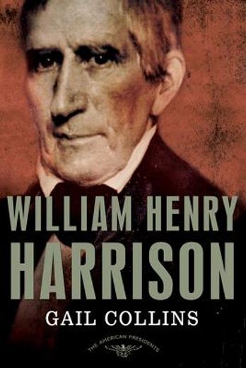 William Henry Harrison: The American Presidents Series: The 9th President,1841 (in English)
