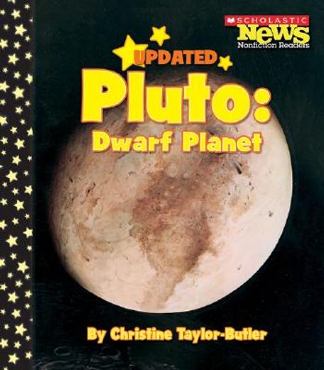 Pluto: Dwarf Planet (Scholastic News Nonfiction Readers: Space Science) (en Inglés)