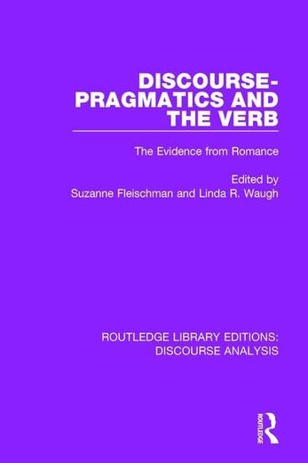 Discourse Pragmatics and the Verb: The Evidence from Romance (in English)