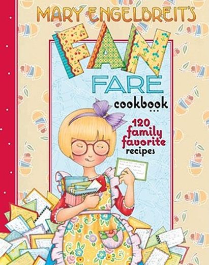 mary engelbreit´s fan fare cookbook,120 family favorite recipes