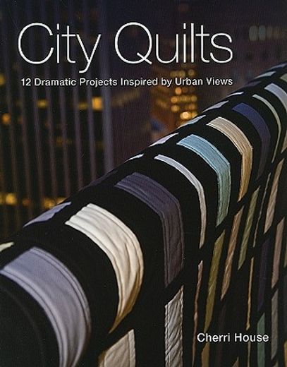 city quilts,12 dramatic projects inspired by urban views