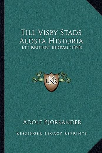 till visby stads aldsta historia: ett kritiskt bidrag (1898)