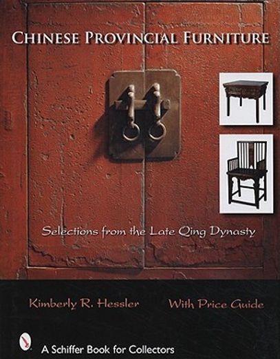 chinese provincial furniture,selections from the late qing dynasty