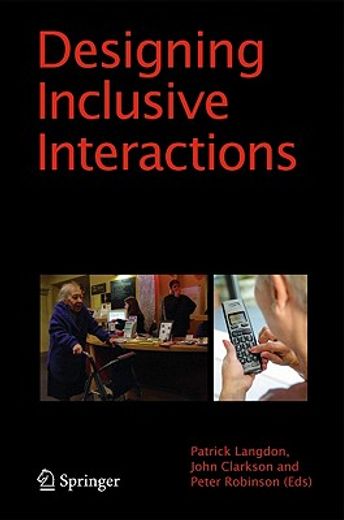 designing inclusive interactions,inclusive interactions between people and products in their contexts of use