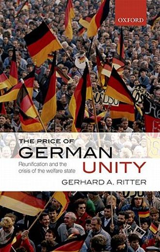 the price of german unity,reunification and the crisis of the welfare state