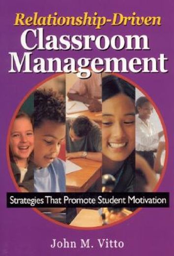 relationship-driven classroom management,strategies that promote student motivation (en Inglés)