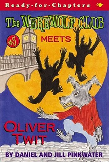 the werewolf club meets oliver twit (en Inglés)