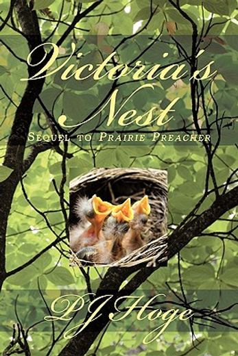 victoria`s nest,sequel to prairie preacher