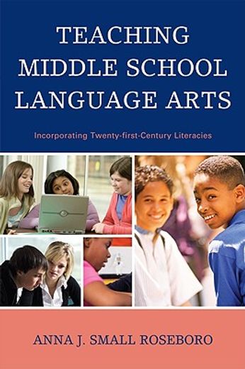 teaching middle school language arts,incorporating twenty-first century literacies