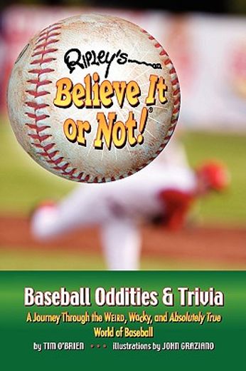 ripley´s believe it or not! baseball oddities & trivia,a journey through the weird, wacky, and absolutely true world of baseball (in English)