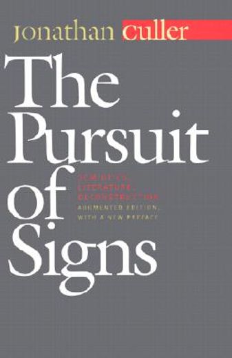 the pursuit of signs,semiotics, literature, deconstruction