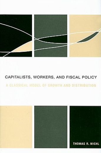 capitalists, workers, and fiscal policy,a classical model of growth and distribution