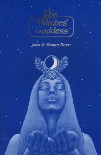 the witches´ goddess,the feminine principle of divinity (in English)