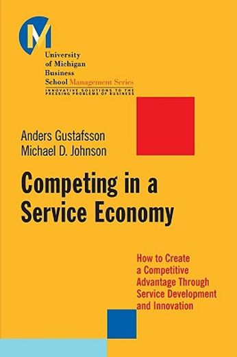 competing in a service economy,how to create a competitive advantage through service development and innovation