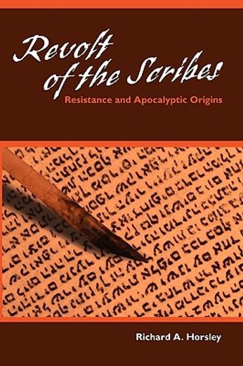 revolt of the scribes,resistance and apocalyptic origins