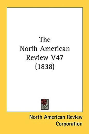 the north american review v47 (1838)