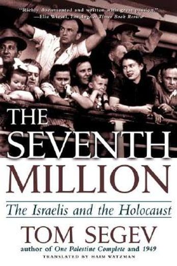 The Seventh Million: The Israelis and the Holocaust (en Inglés)