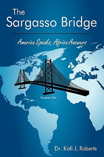 the sargasso bridge,america speaks, africa answers