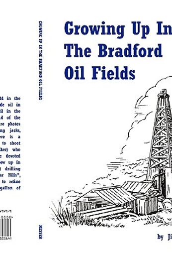 growing up in the bradford oil fields